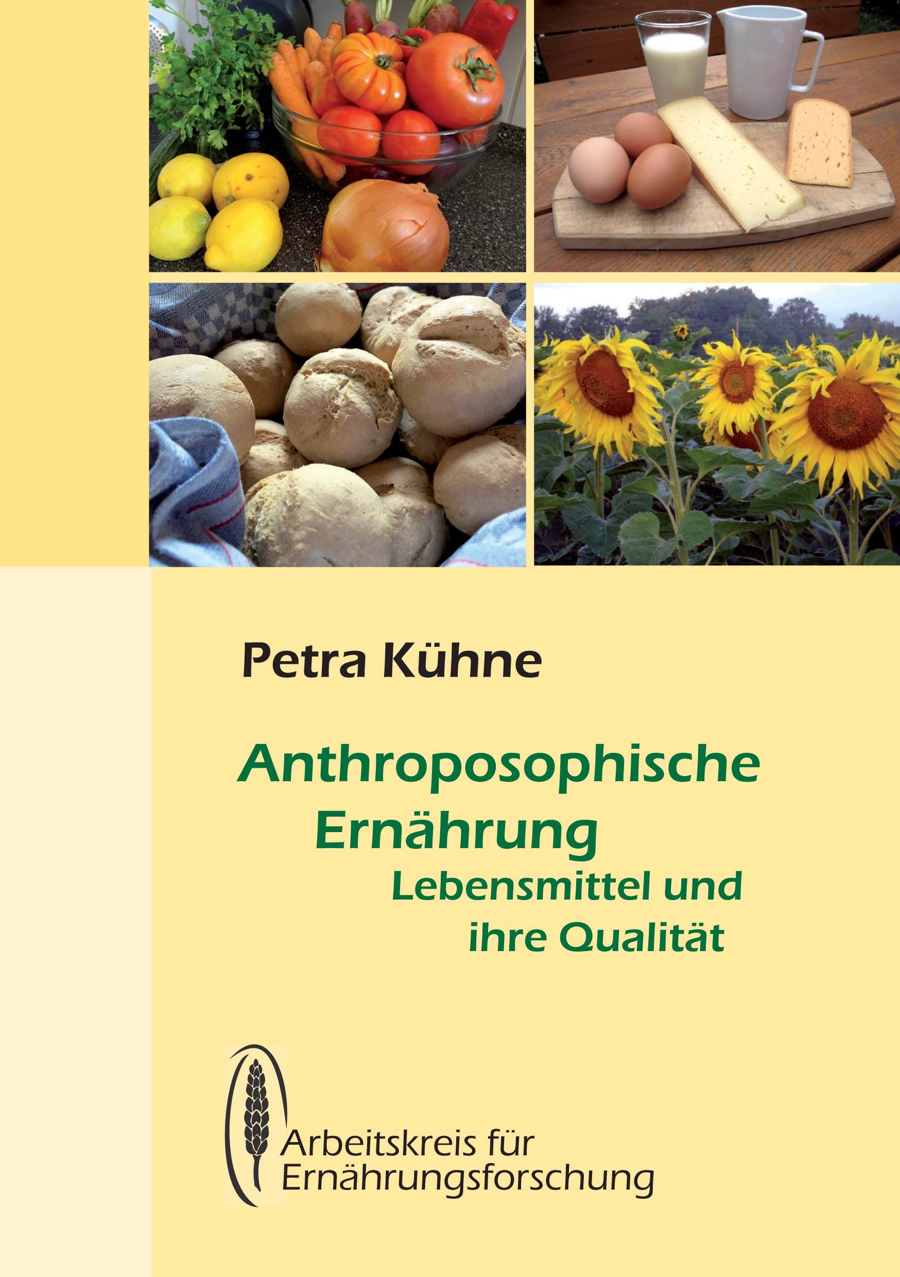 Buchcover mit dem Titel Anthroposophische Ernährung. Abgebildet sind Lebensmittel wie Gemüse, Eier, Milch, Käse, Brot und Sonnenblumen.