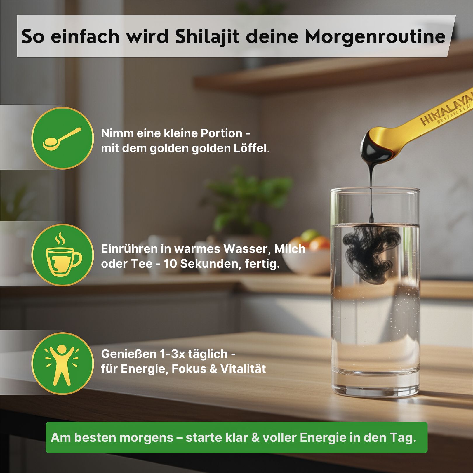 Glasbehälter mit schwarzem Inhalt. Löffel und Glas mit Wasser. Text: So einfach wird Shilajit deine Morgenroutine.
