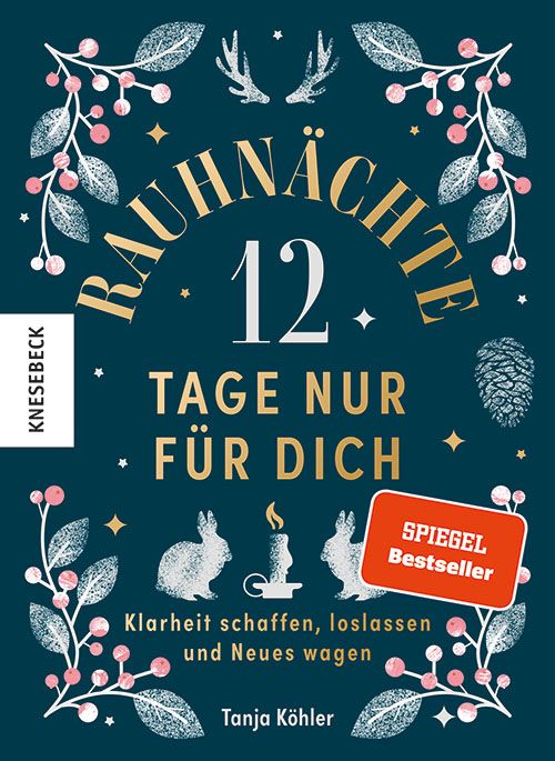 Buchcover mit Titel "Rauhnächte – 12 Tage nur für dich". Autorin: Tanja Köhler. Mit Illustrationen und "Spiegel Bestseller" Siegel.