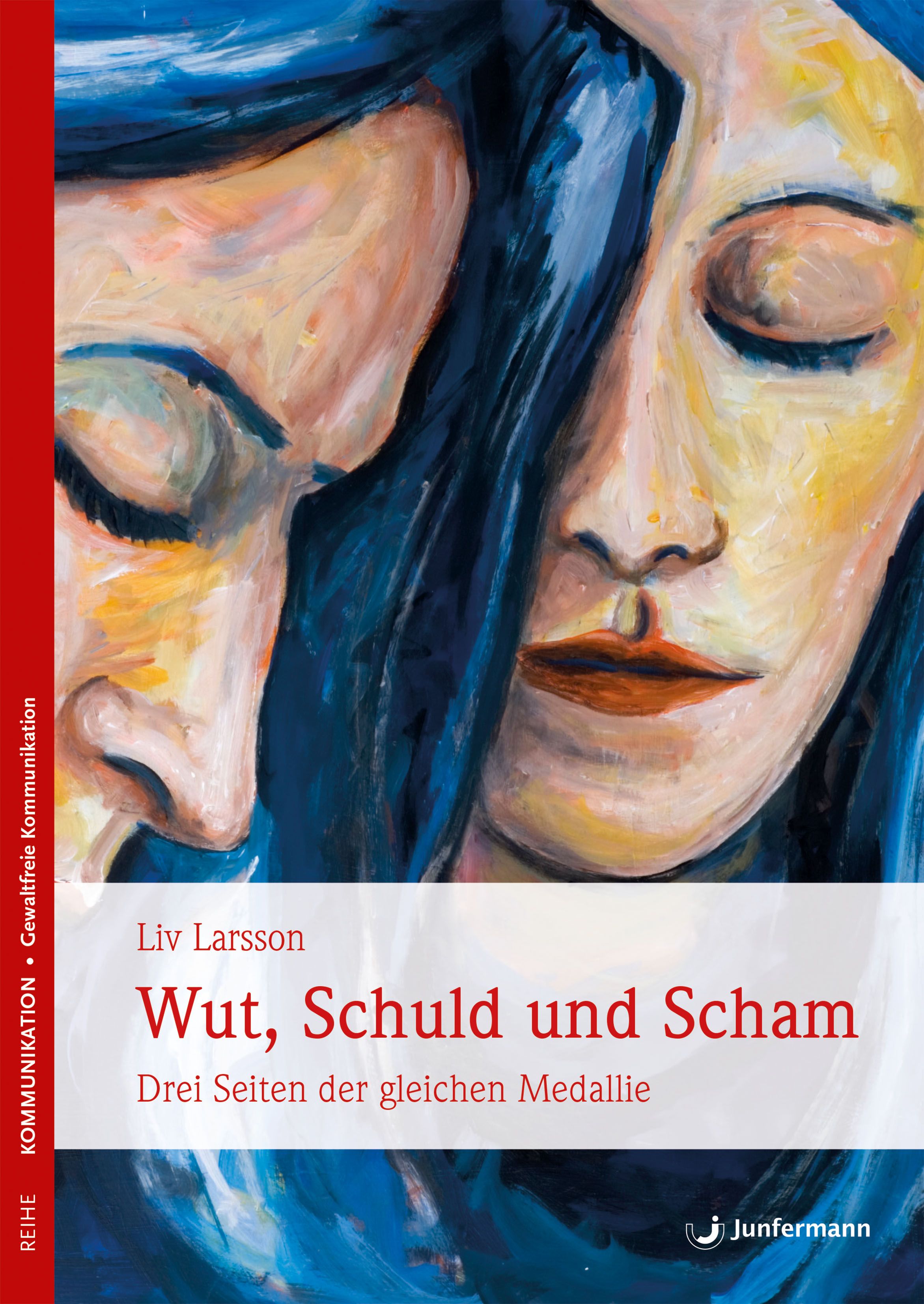 Buchcover mit Porträt zweier Frauen. Titel: Wut, Schuld und Scham. Autorin: Liv Larsson. Verlag: Junfermann.