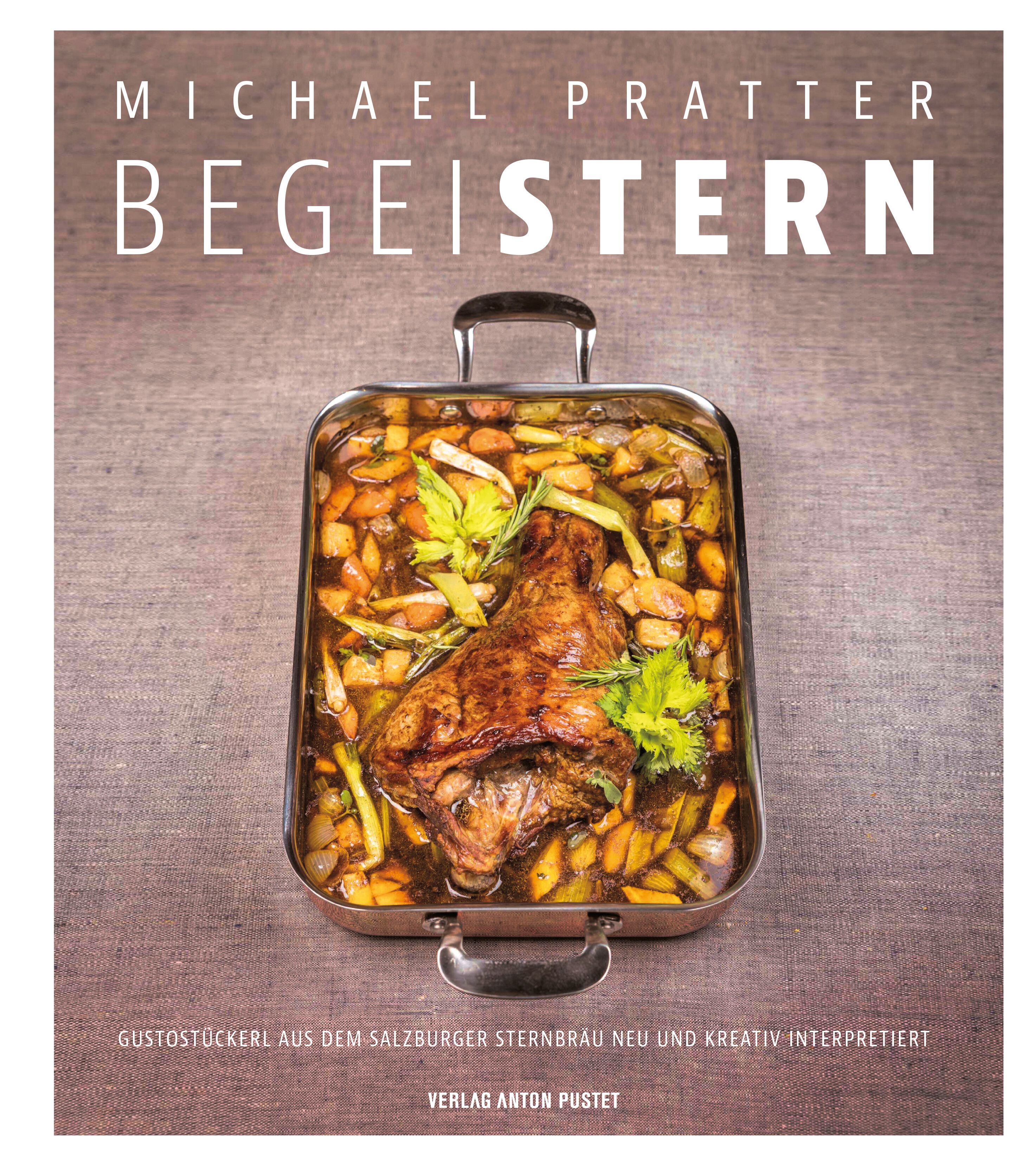 Kochbuch "BEGEISTERN" von Michael Pratter. Gebratener Braten in Auflaufform. Titel und Autor deutlich sichtbar.