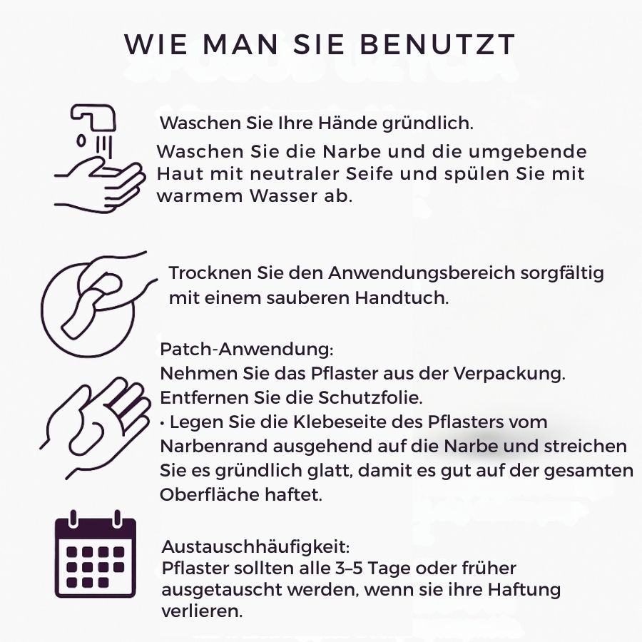 Anleitung zur Anwendung: Hände waschen, Narbe reinigen, trocknen. Pflaster aufkleben, Schutzfolie entfernen. Wechsel alle 3-5 Tage.