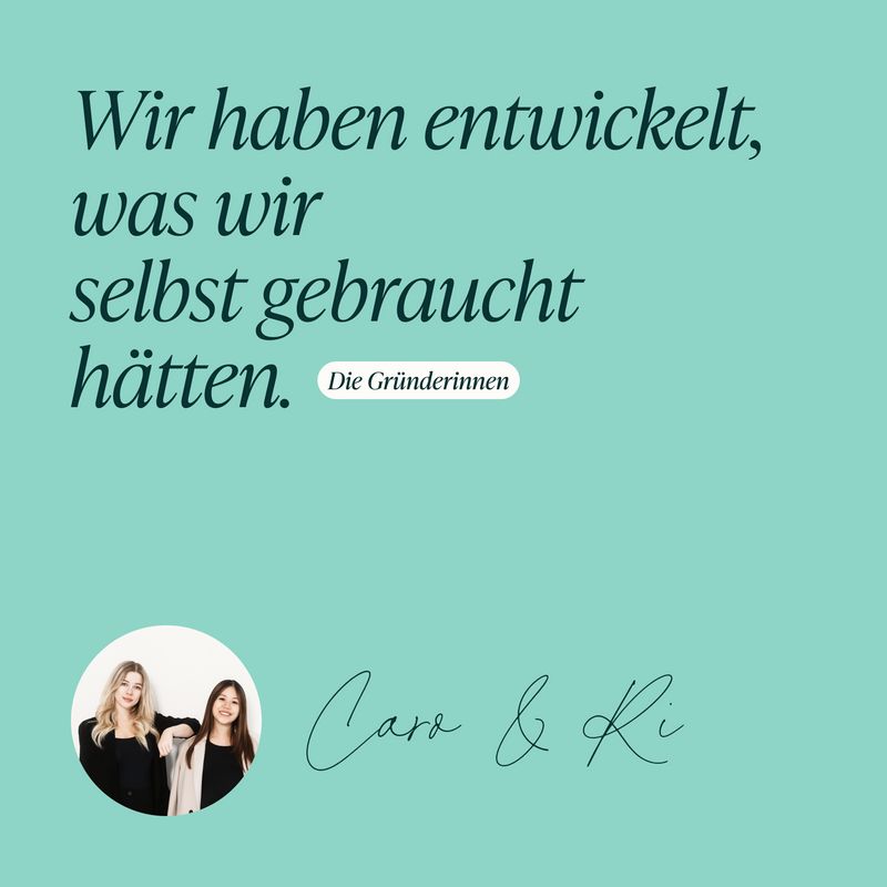 Gründerinnen Zitat: Wir haben entwickelt, was wir selbst gebraucht hätten.