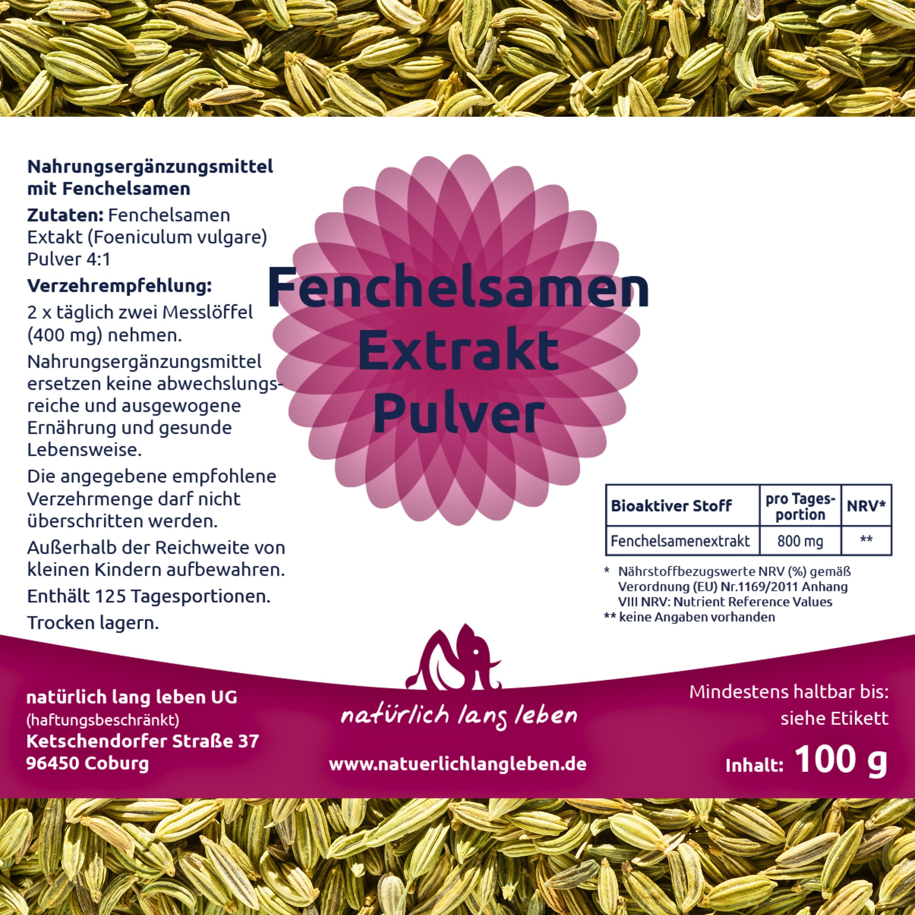 Etikett mit Produktinformationen. Fenchelsamen Extrakt Pulver. Zutaten, Verzehrempfehlung, Nährwertangaben. Marke: natürlich lang leben.