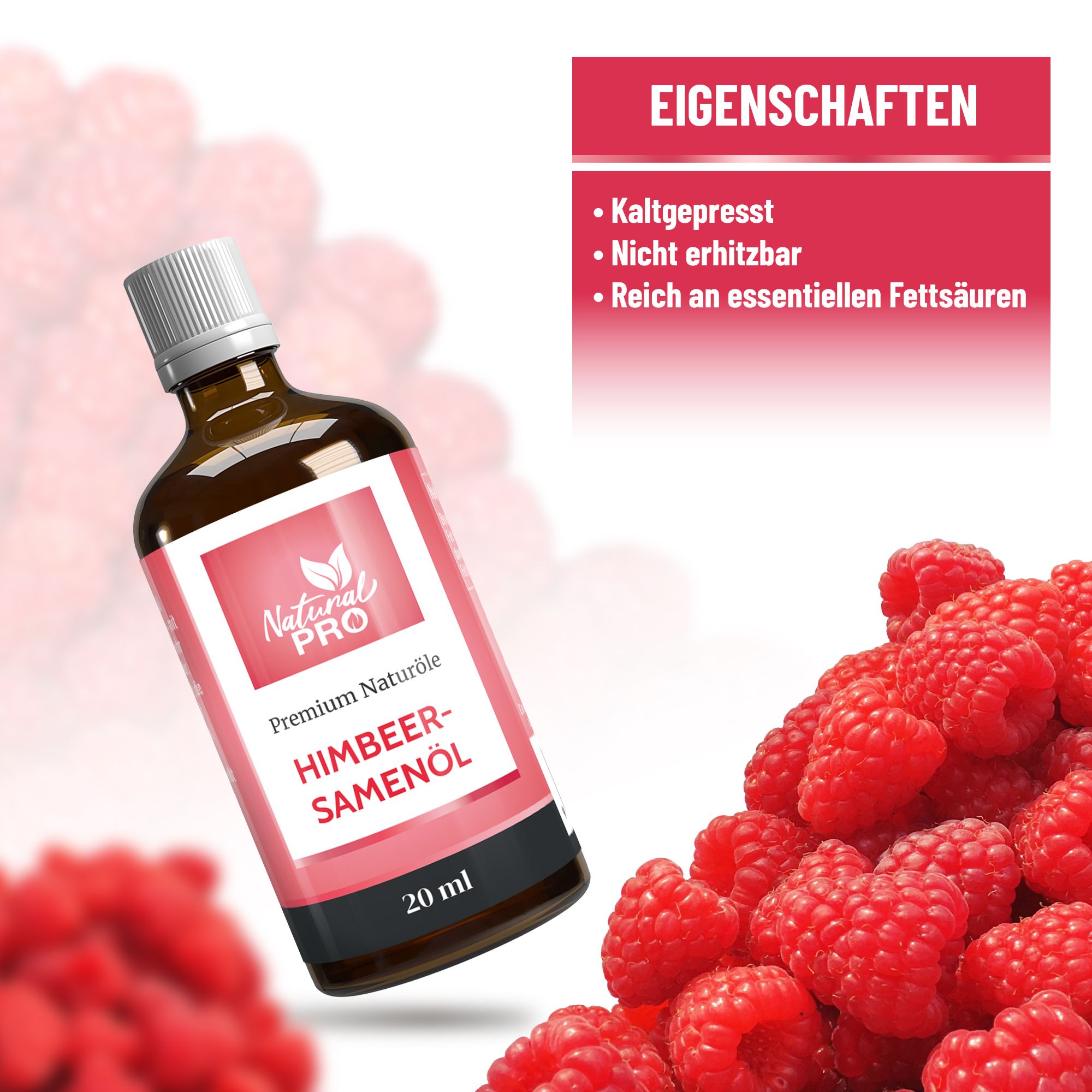 Braune Flasche mit weißem Deckel. Rotes Etikett mit 'Natural Pro' und 'Himbeersamenöl'. 20 ml. Eigenschaften: kaltgepresst, nicht erhitzt, reich an Fettsäuren.
