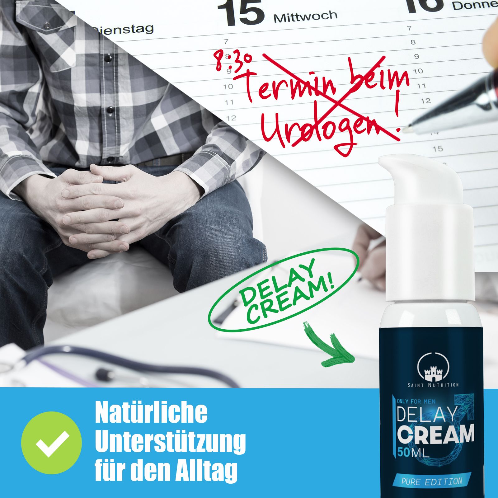 Produktflasche Delay Cream, 50ml. Kalender mit durchgestrichenem Termin beim Urologen. Text: Natürliche Unterstützung für den Alltag.