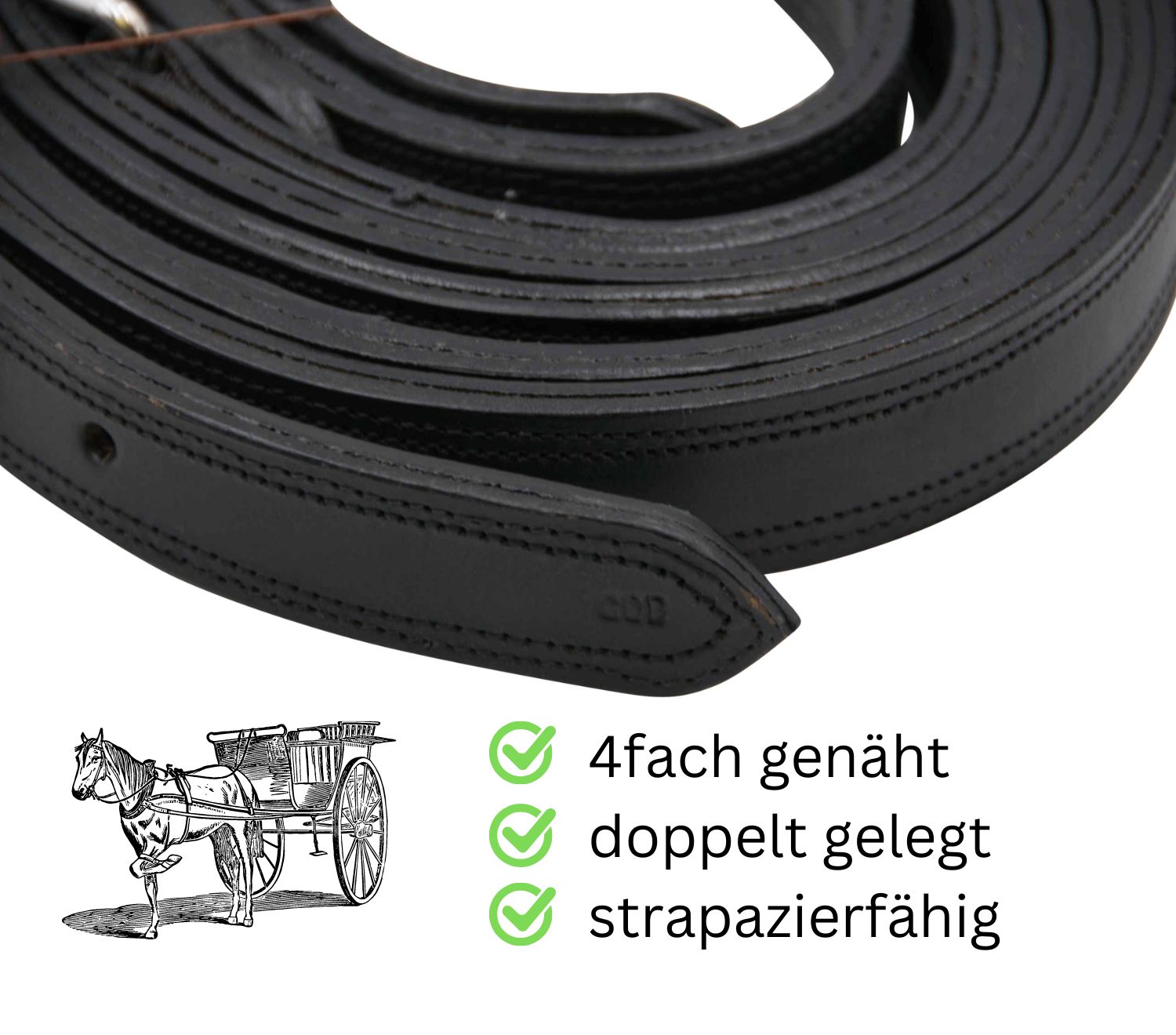 Schwarze Leder-Zugstränge, vierfach genäht, doppelt gelegt. Illustration eines Wagens mit Pferd. Text: strapazierfähig.