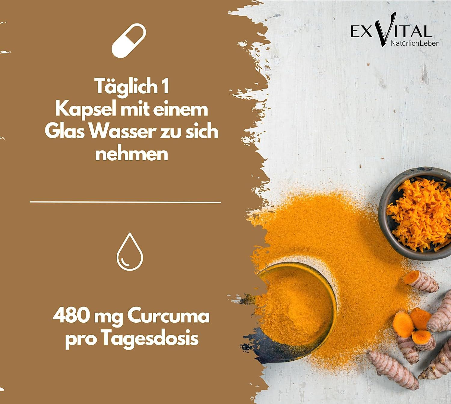 Curcuma-Pulver und -Wurzeln in Schalen. Text: Täglich 1 Kapsel mit Wasser. 480 mg Curcuma pro Tagesdosis. EXVital Logo.