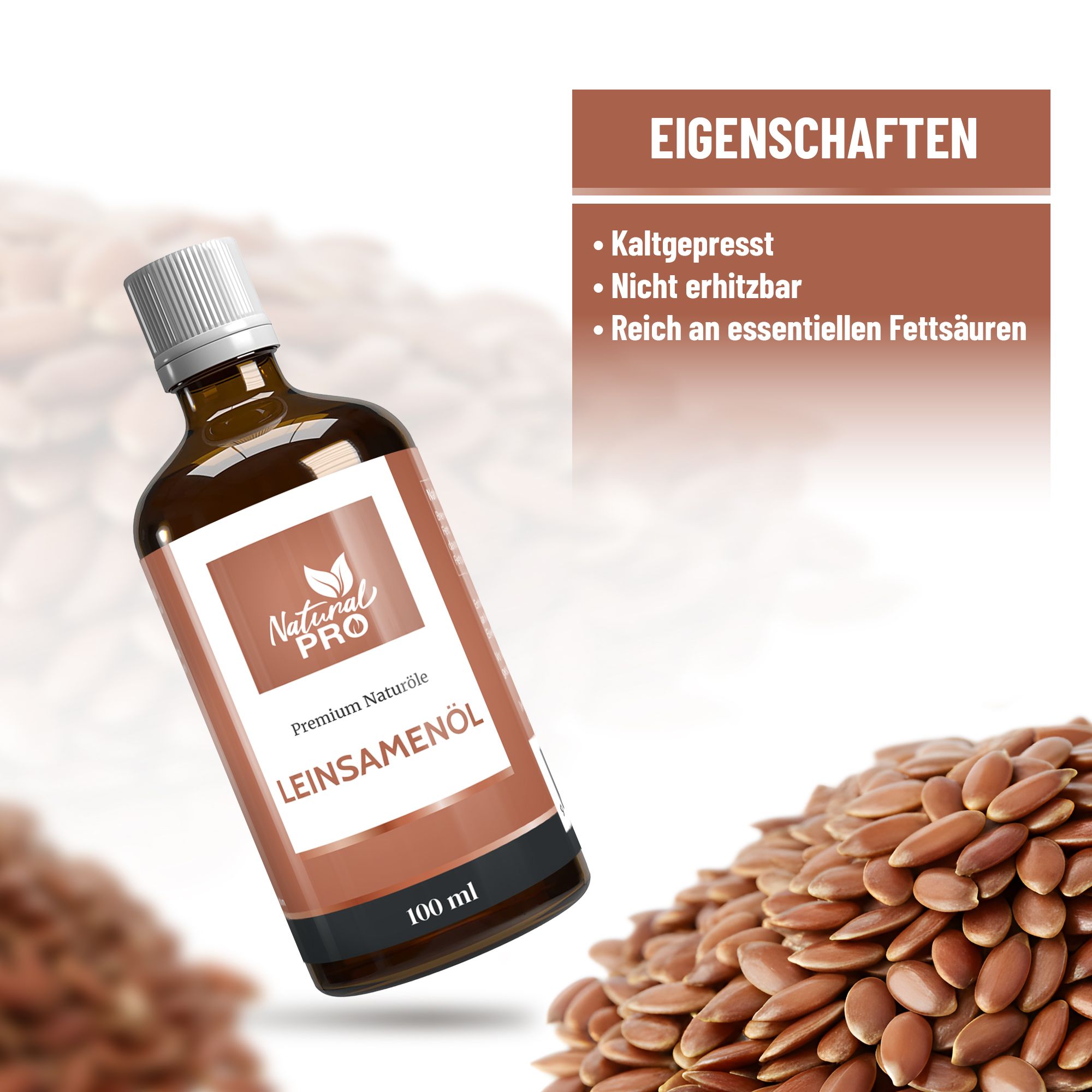 Braune Glasflasche mit Leinsamenöl. Etikett mit "Natural Pro" und "Leinsamenöl". Daneben Leinsamen und Text: kaltgepresst, nicht erhitzt.