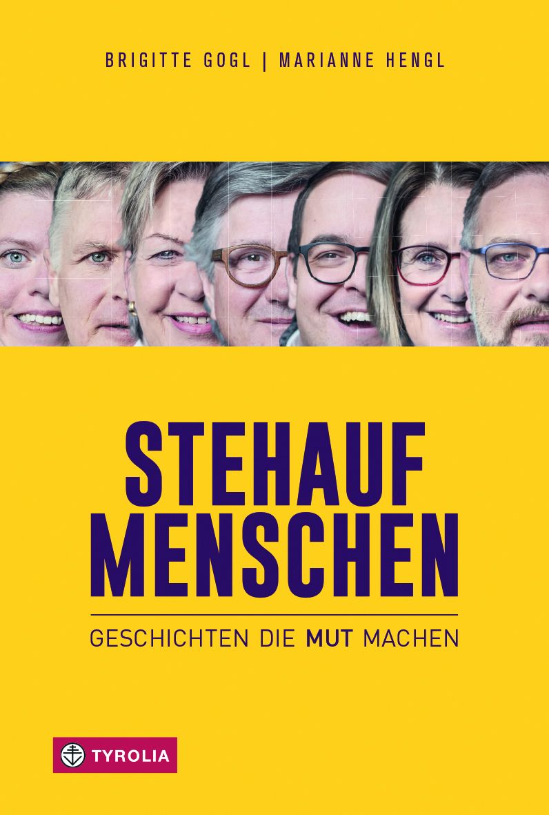 Buchcover mit Gesichtern von Menschen. Titel: STEHAUF MENSCHEN. Autorinnen: Brigitte Gogl und Marianne Hengl. Verlag: Tyrolia.