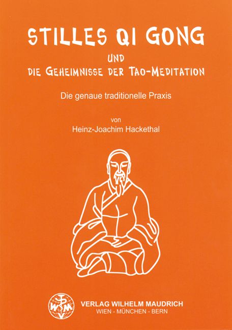 Stilles Qi Gong und die Geheimnisse der Tao-Meditation