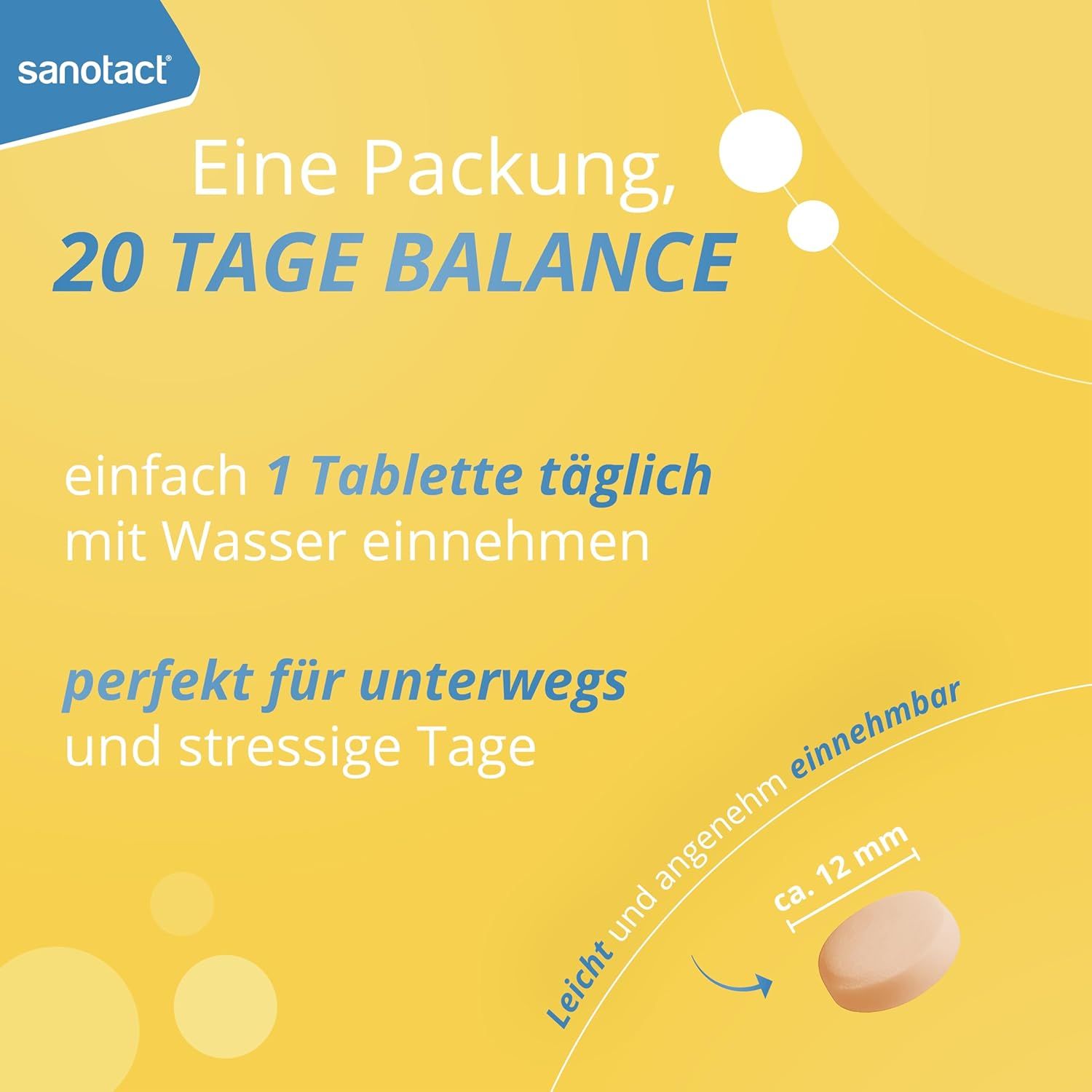 Tablette neben Text: Eine Packung, 20 TAGE BALANCE. Text: Einfach 1 Tablette täglich mit Wasser einnehmen. Ca. 12 mm.