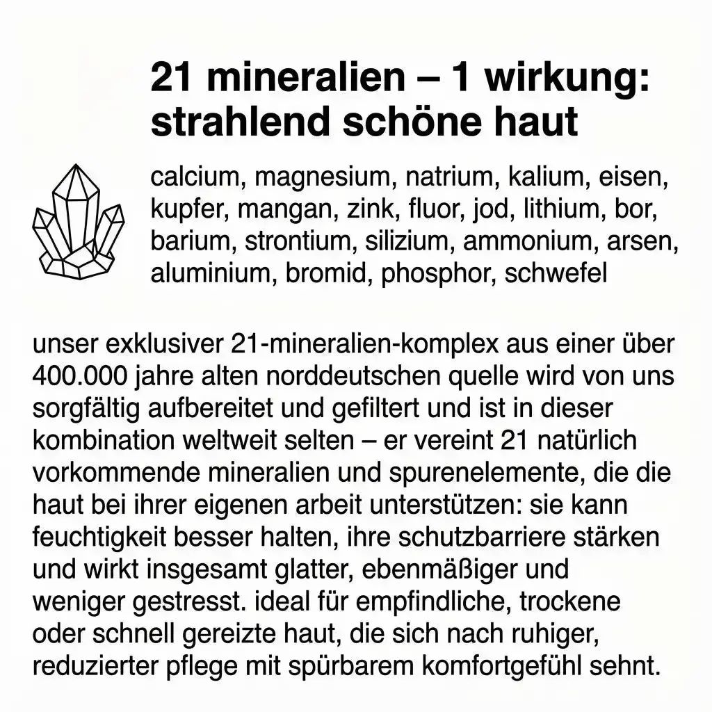 Text: 21 mineralien – 1 wirkung: strahlend schöne haut. Auflistung von Mineralien. Text über den exklusiven 21-Mineralien-Komplex aus norddeutscher Quelle.
