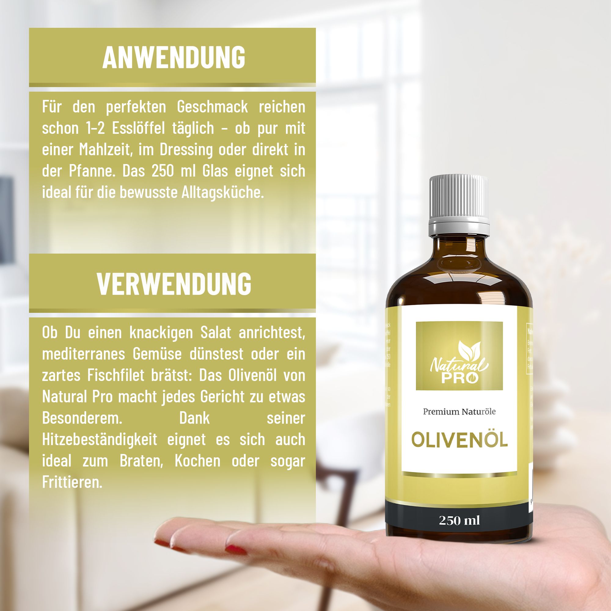 Hand hält eine Flasche Olivenöl. Anwendung: 1-2 Esslöffel täglich. Verwendung: für Salate, Gemüse, Braten, Kochen, Frittieren.
