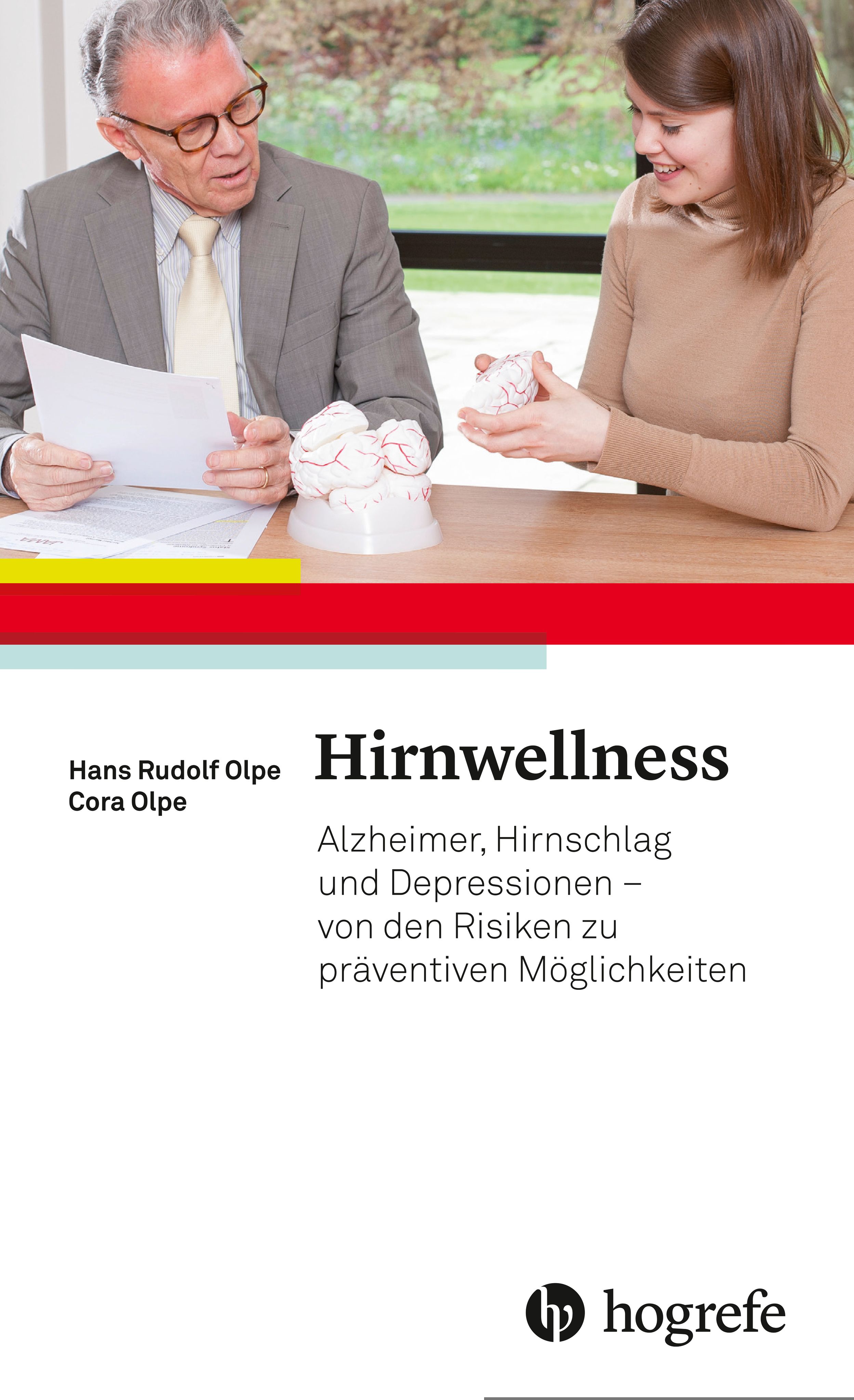 Buchcover: Hirnwellness. Titel, Autoren, und Untertitel zu Alzheimer, Hirnschlag und Depressionen. Hogrefe-Logo.