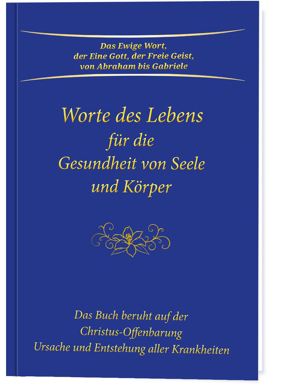 Buch mit blauem Einband. Titel: Worte des Lebens für die Gesundheit von Seele und Körper. Goldene Schrift.