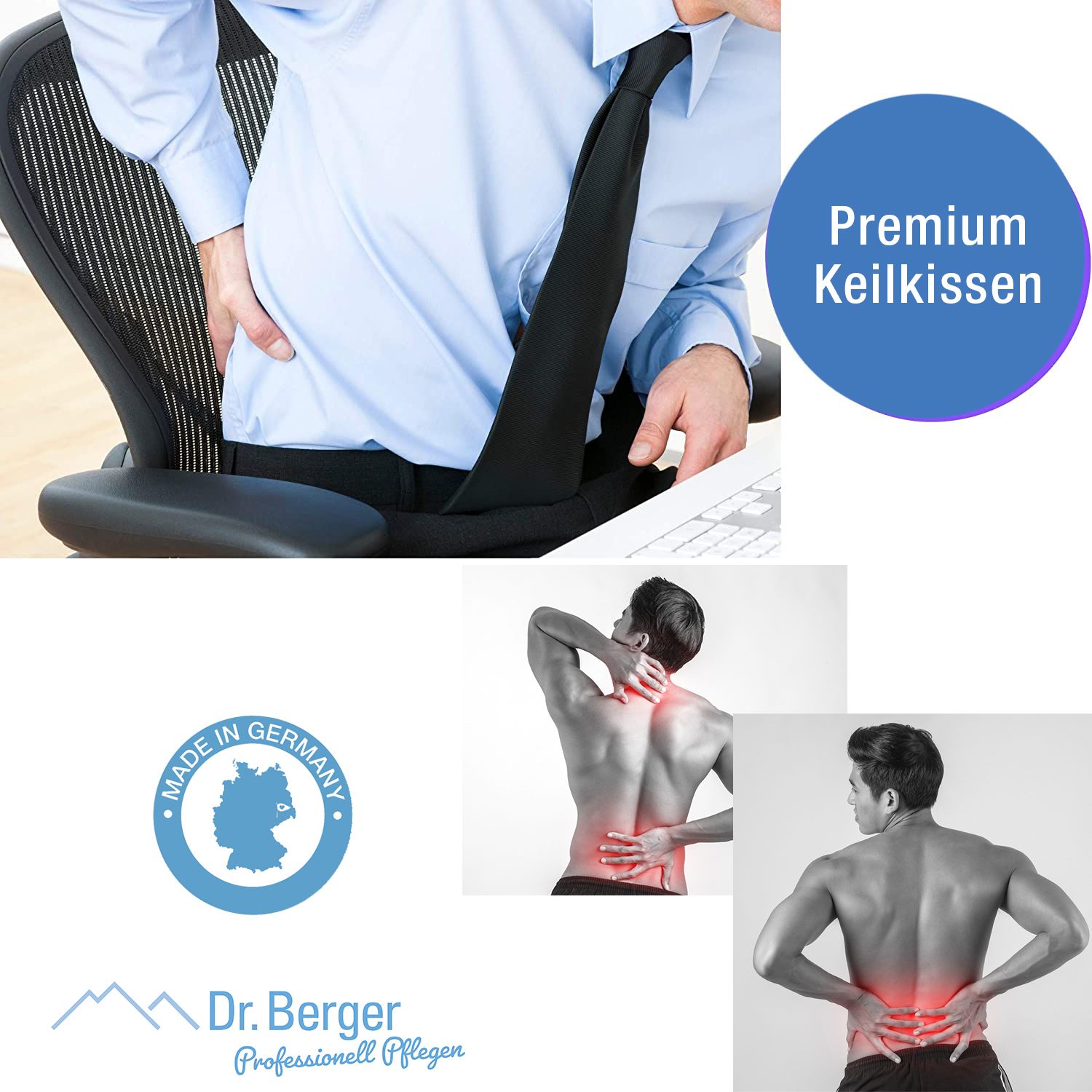 Collage: Mann mit Rückenschmerzen, Logo Dr. Berger, Made in Germany. Text: Premium Keilkissen.
