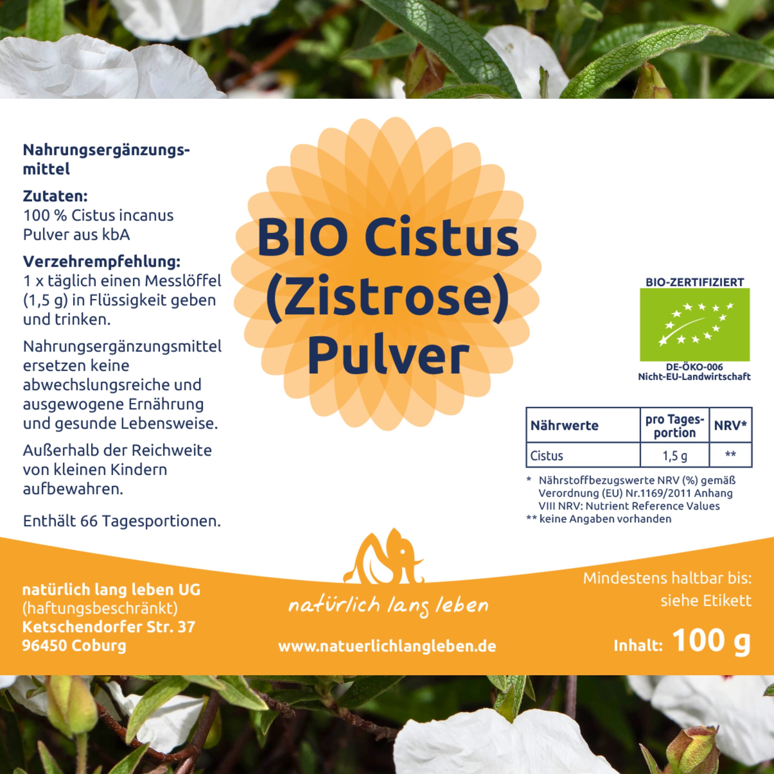 Etikett mit Produktinformationen. Aufschrift: BIO Cistus (Zistrose) Pulver. Zutaten, Verzehrempfehlung, Nährwertangaben, Bio-Zertifizierung.