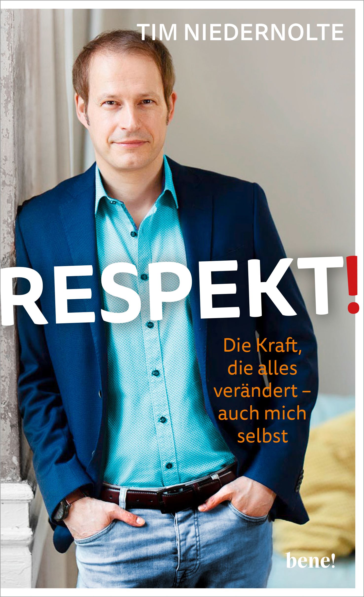 Buchcover mit Mann in blauem Sakko. Titel: RESPEKT! Autor: Tim Niedernolte. Untertitel: Die Kraft, die alles verändert – auch mich selbst.