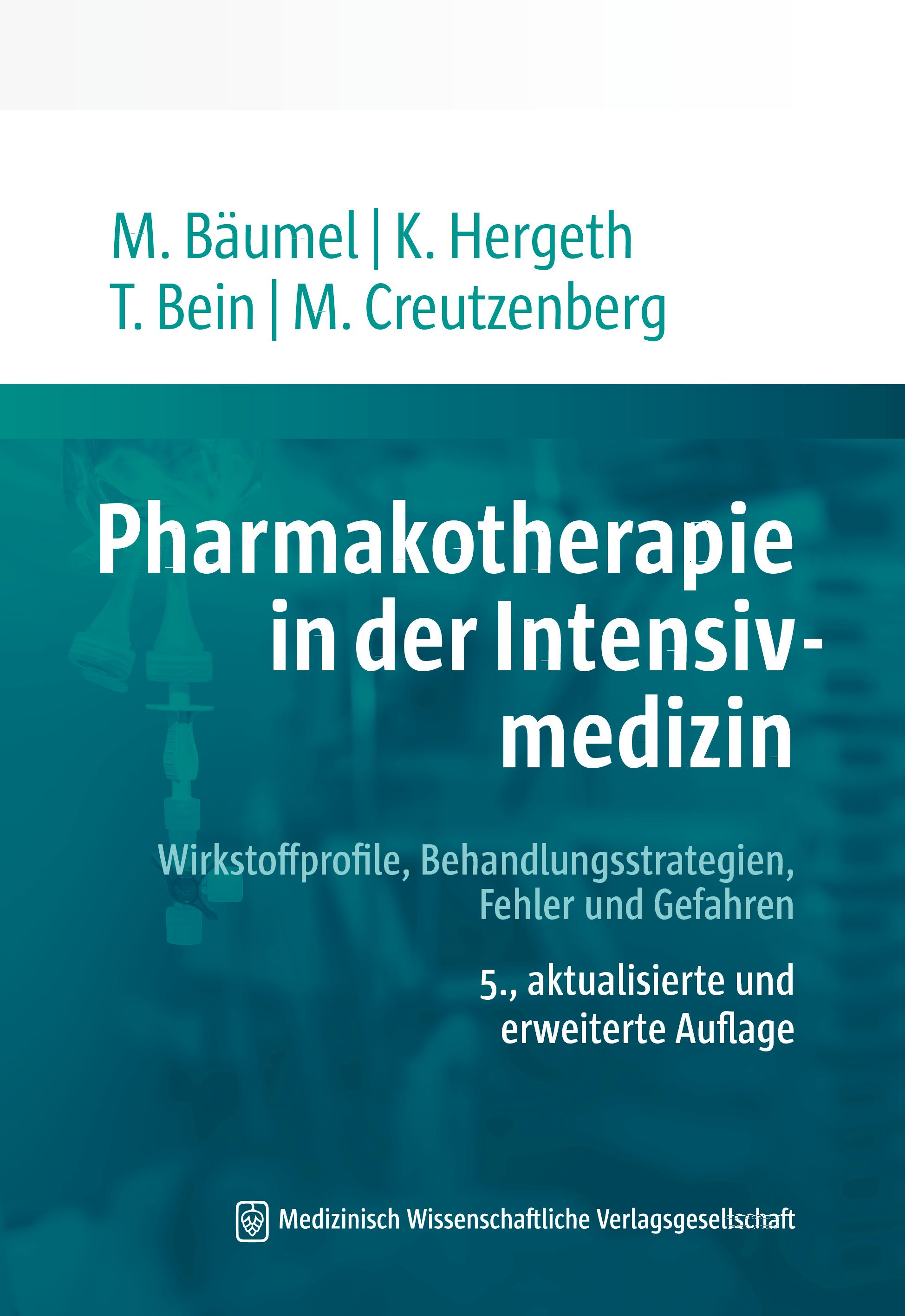 Buchcover: Pharmakotherapie in der Intensivmedizin. Autoren: Bäumel, Hergeth, Bein, Creutzenberg. 5., aktualisierte Auflage.