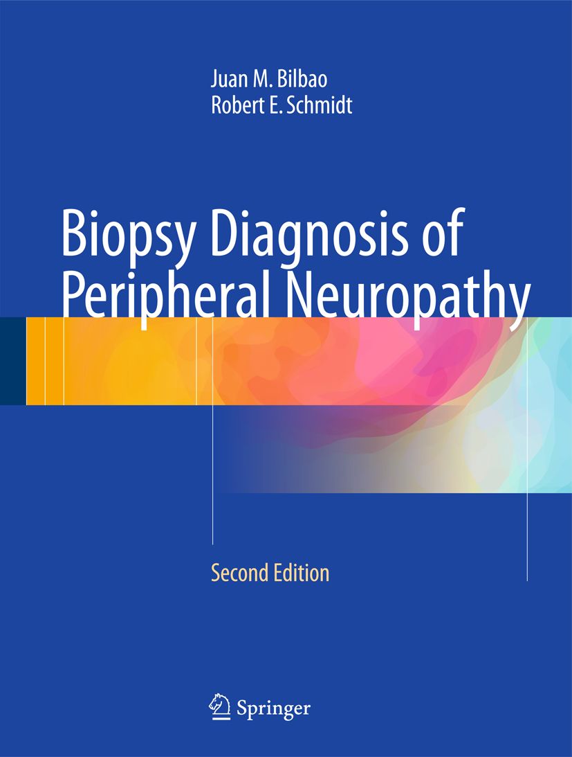 Buchcover mit Titel: Biopsy Diagnosis of Peripheral Neuropathy. Autoren: Juan M. Bilbao, Robert E. Schmidt. Verlag: Springer. Zweite Auflage.