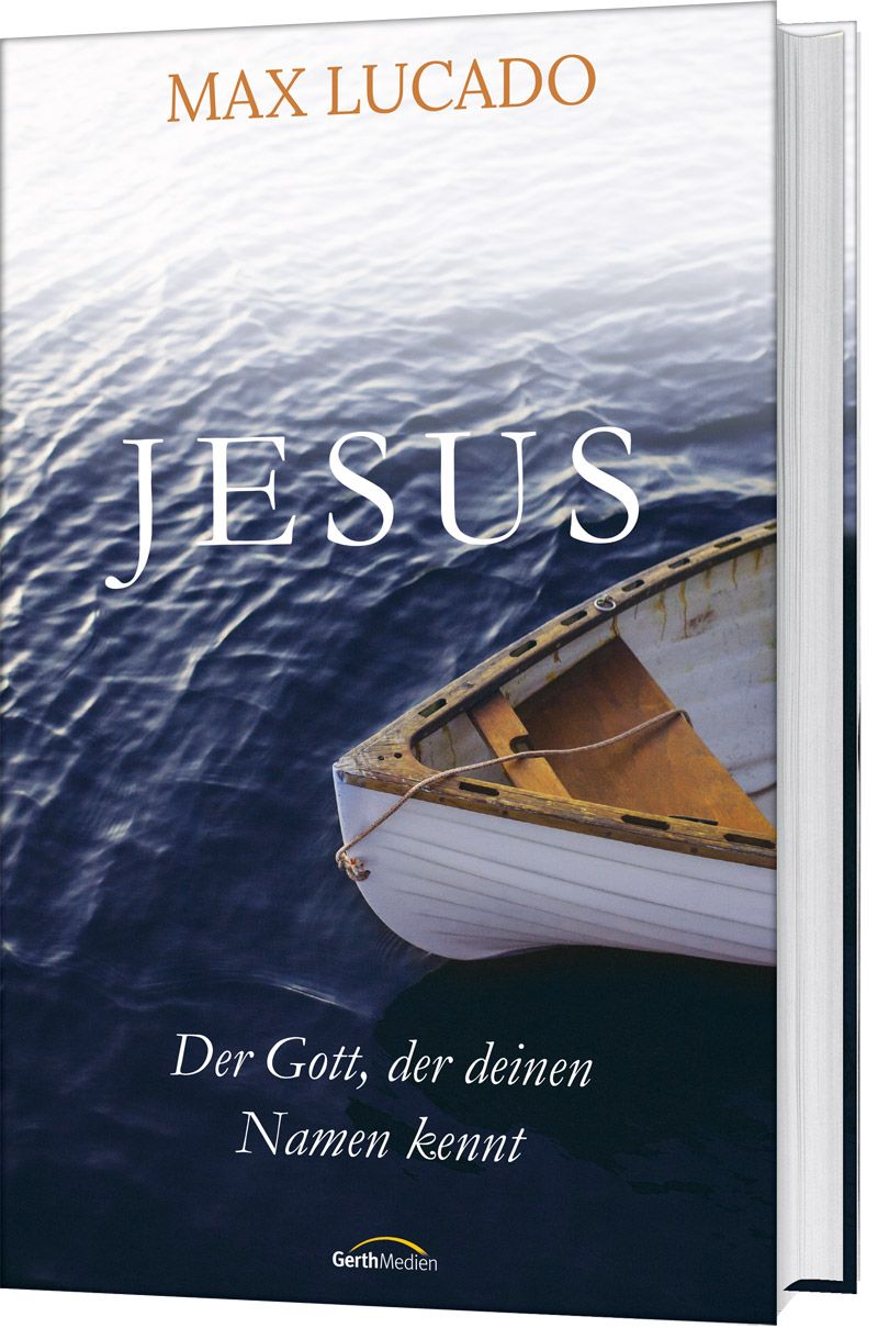 Buchcover mit Titel "Jesus" und Autor Max Lucado. Abgebildet ist ein Boot auf dem Wasser. Aufschrift: Der Gott, der deinen Namen kennt.