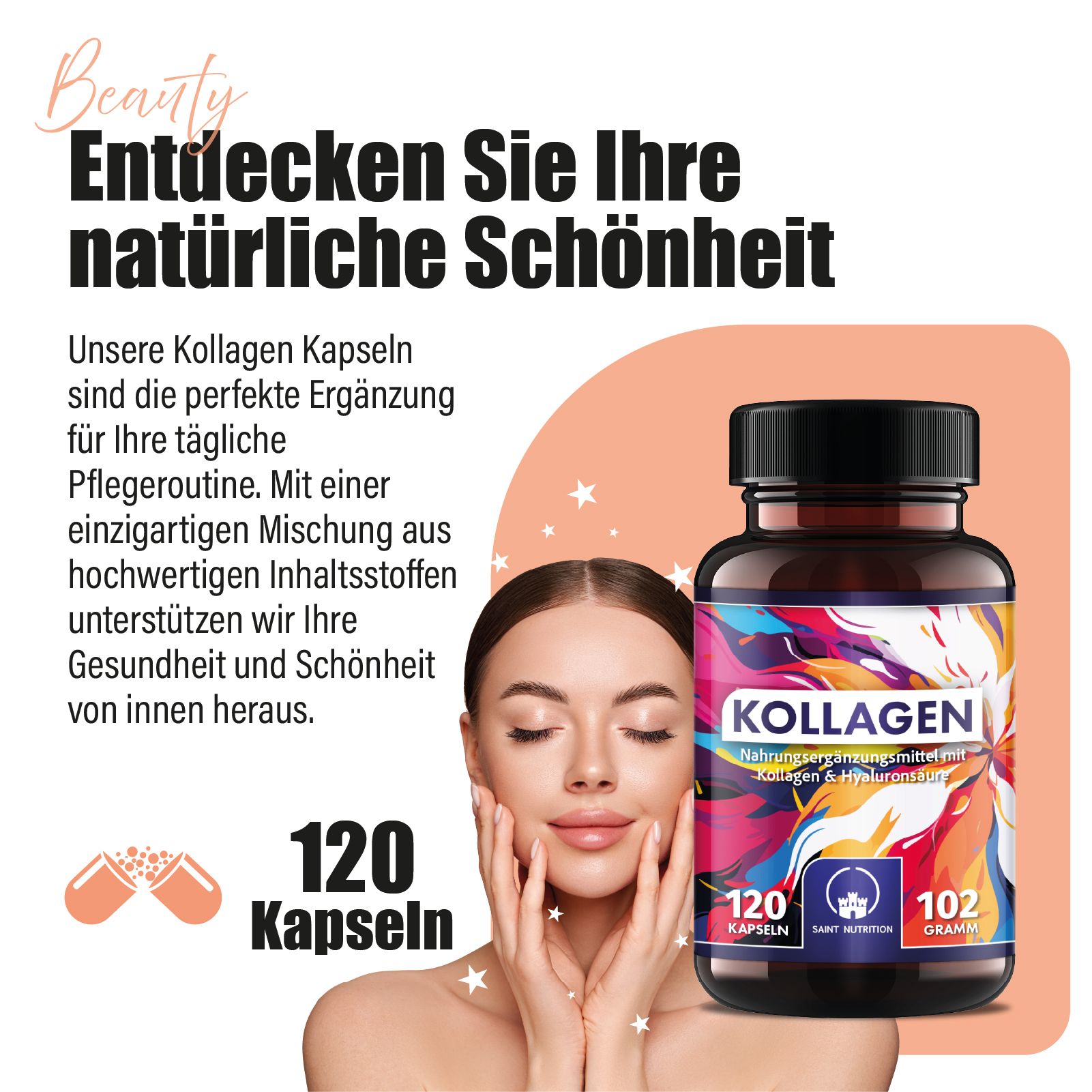 Frau berührt ihr Gesicht. Kollagen-Kapseln-Dose mit 120 Kapseln. Text: Entdecken Sie Ihre natürliche Schönheit. Ergänzung für die tägliche Pflege.