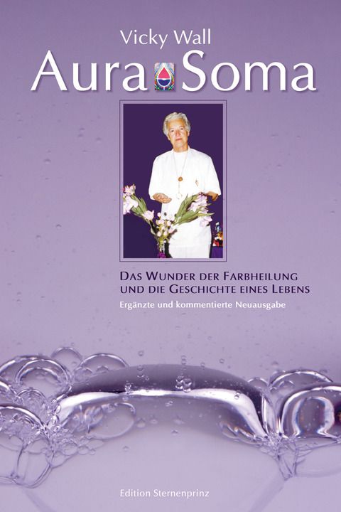 Buchcover von "Aura Soma". Titel und Autor sind sichtbar. Abbildung von Vicky Wall. Titel: Das Wunder der Farbheilung.