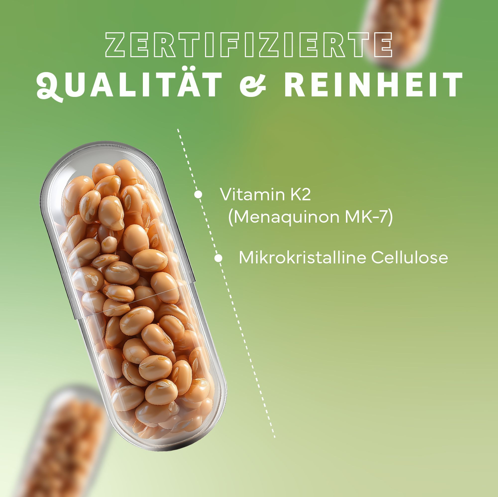 Kapsel mit Vitamin K2 und mikrokristalliner Cellulose. Hintergrund mit grünen Farbverläufen. Text: Zertifizierte Qualität & Reinheit.