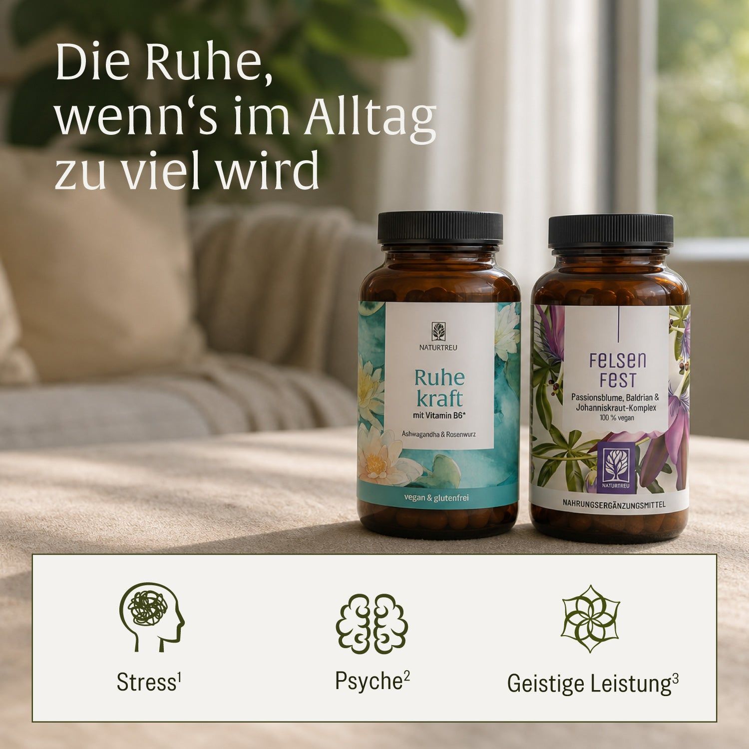 NATURTREU RUHEKRAFT und FELSENFEST Flaschen auf einem Tisch, mit Icons für Stress, Psyche und geistige Leistung.