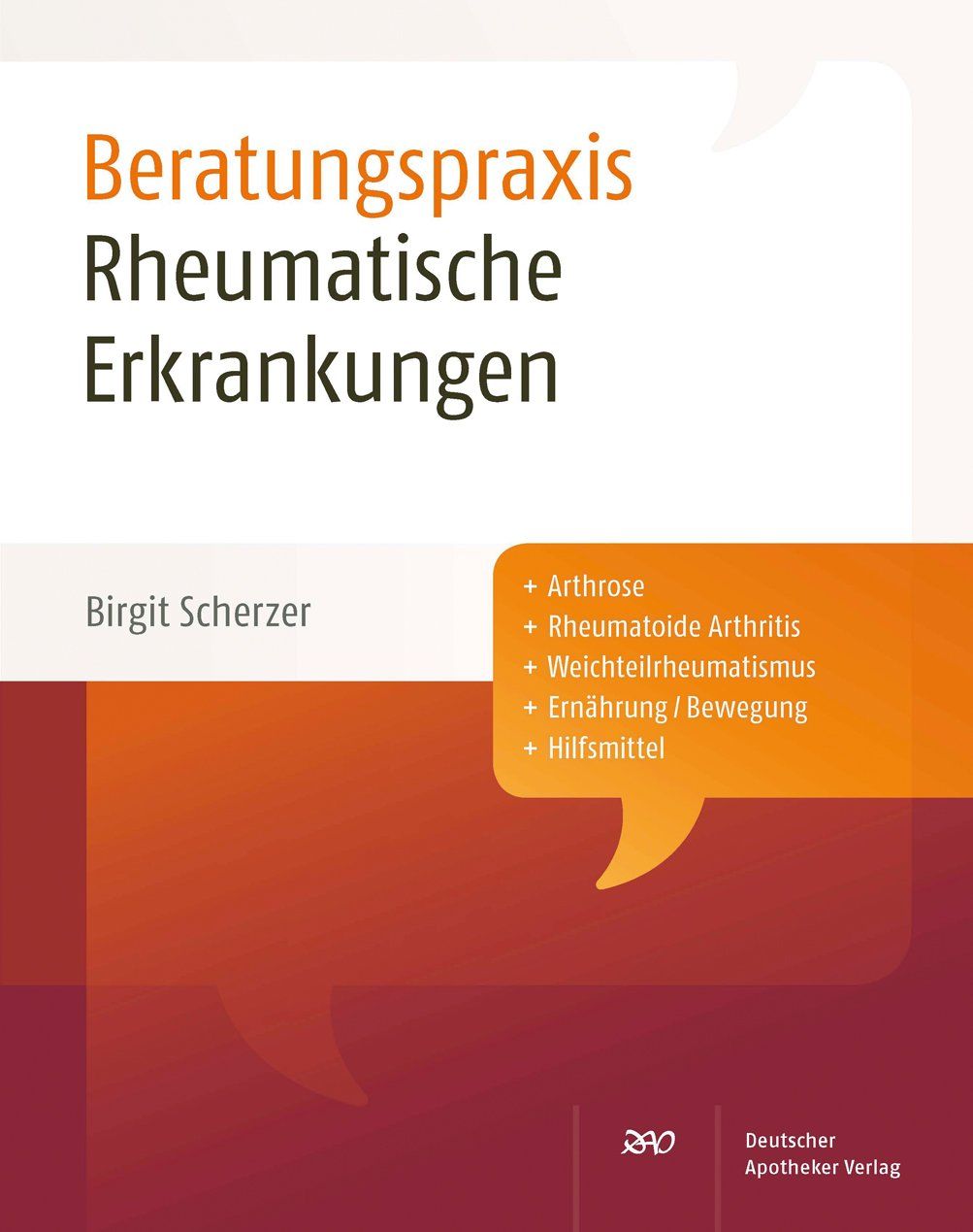 Buchcover mit Titel 'Beratungspraxis Rheumatische Erkrankungen' von Birgit Scherzer. Aufzählung von Themen wie Arthrose und Ernährung.