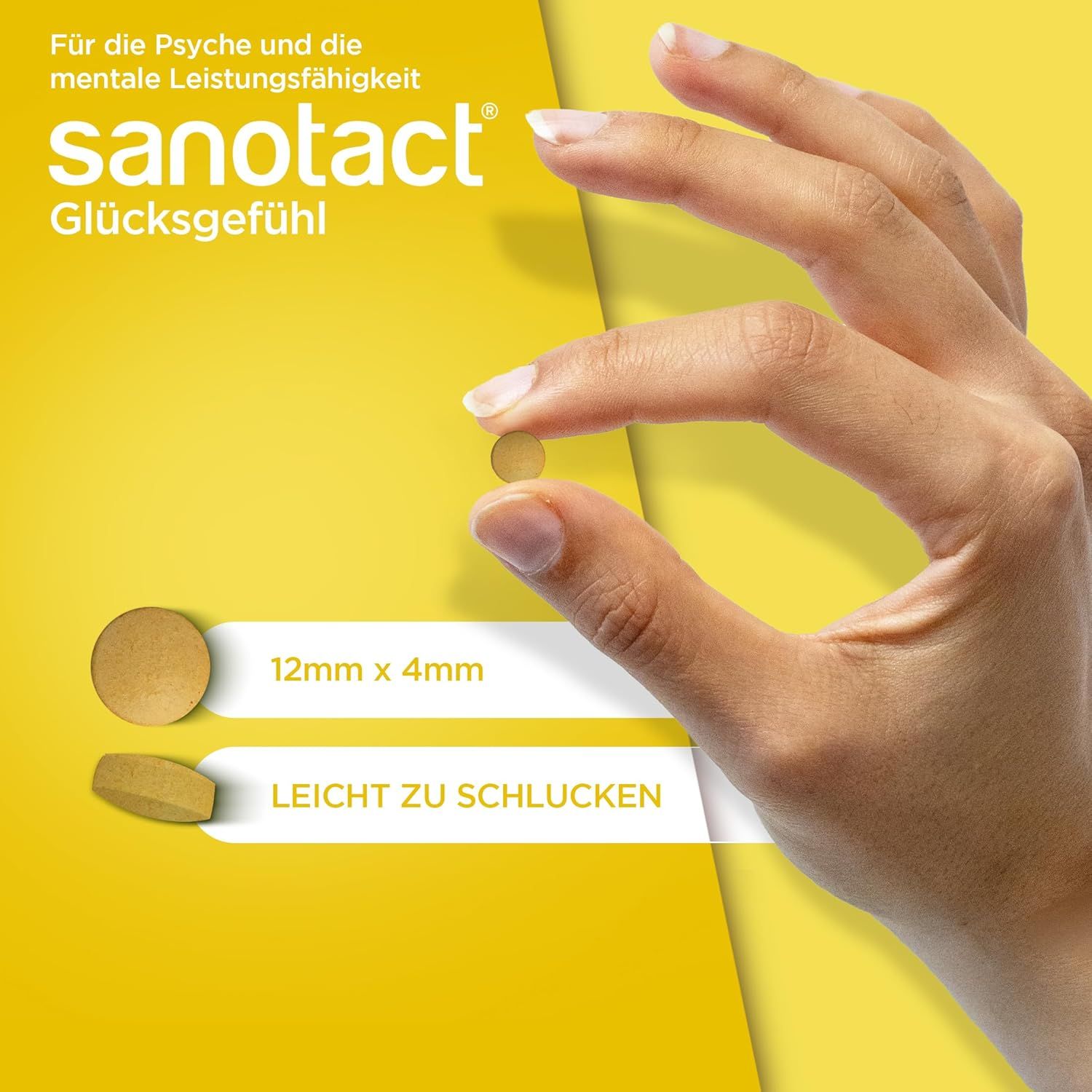 Hand hält eine Tablette von sanotact Glücksgefühl. Daneben zwei Tabletten mit Größenangabe: 12mm x 4mm. Aufschrift: Leicht zu schlucken.