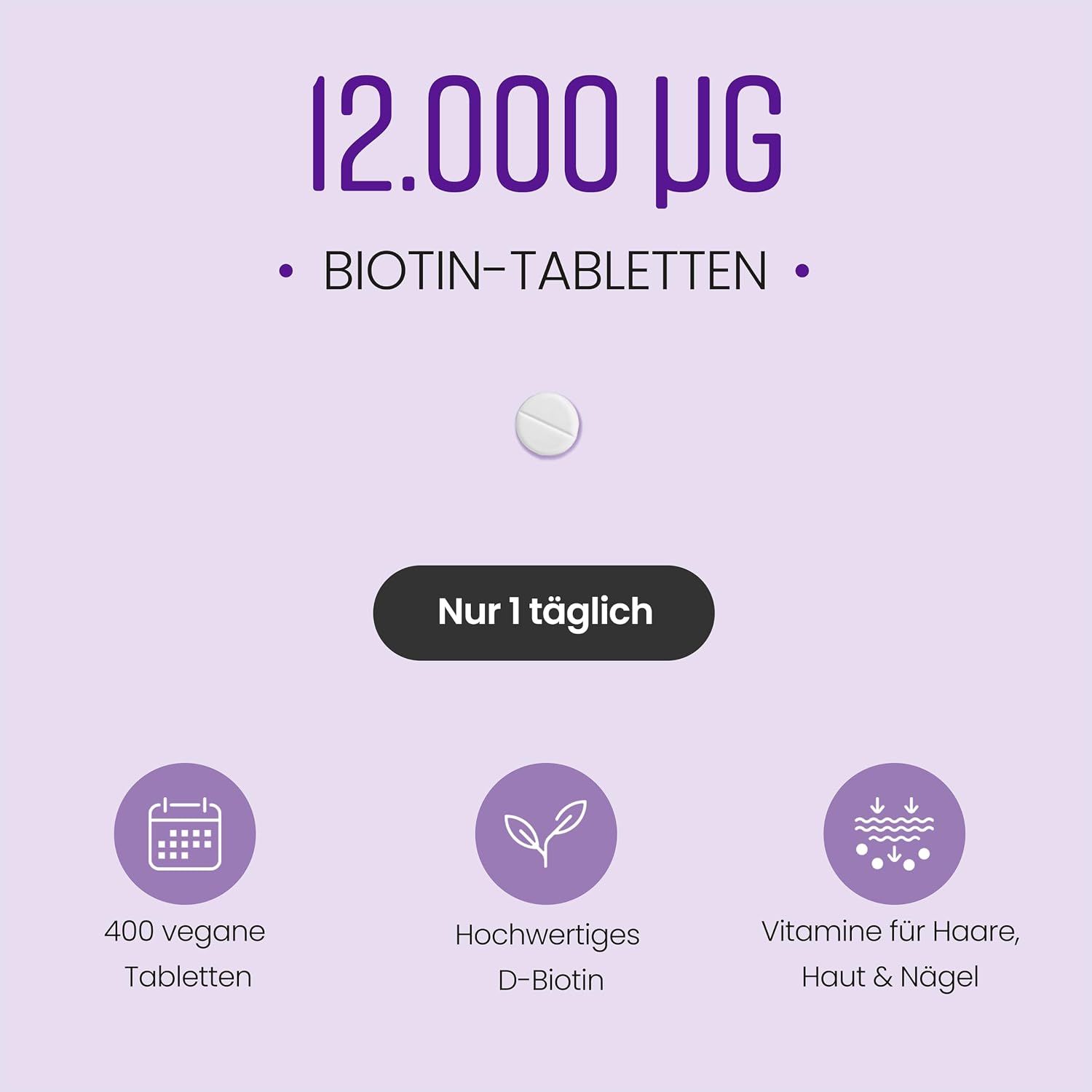 Eine Tablette mit 12.000 µg Biotin. Enthält 400 vegane Tabletten für Haare, Haut und Nägel.