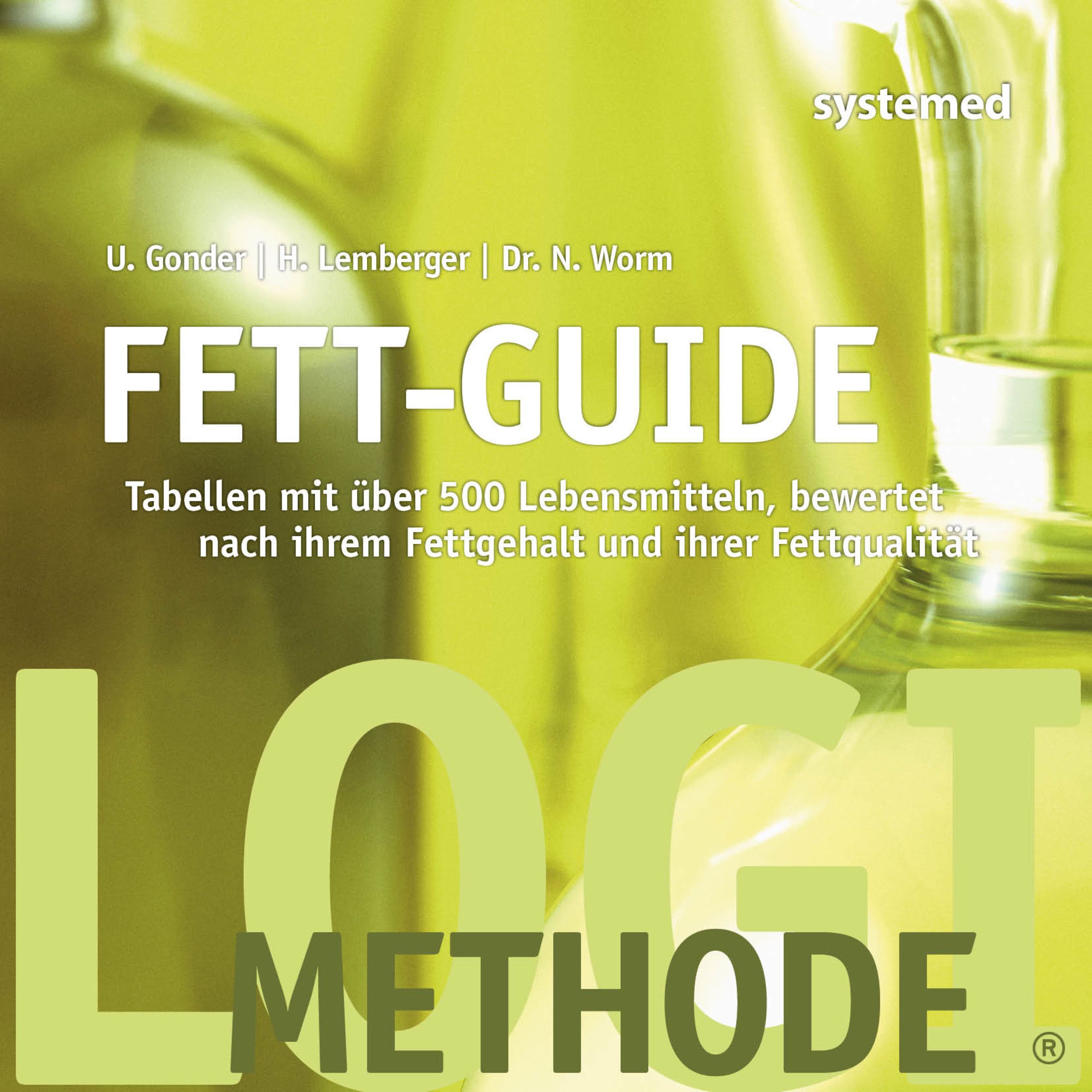 Buchcover des Fett-Guide. Titel: FETT-GUIDE. Untertitel: Tabellen mit über 500 Lebensmitteln, bewertet nach ihrem Fettgehalt und ihrer Fettqualität.